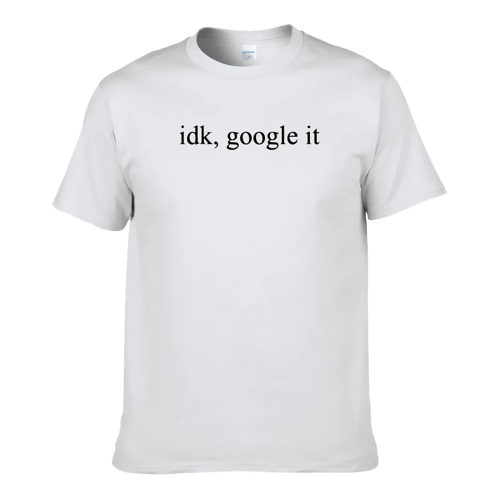 IDK, GOOGLE IT UNISEX T-SHIRT
