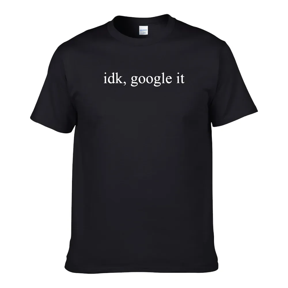 IDK, GOOGLE IT UNISEX T-SHIRT