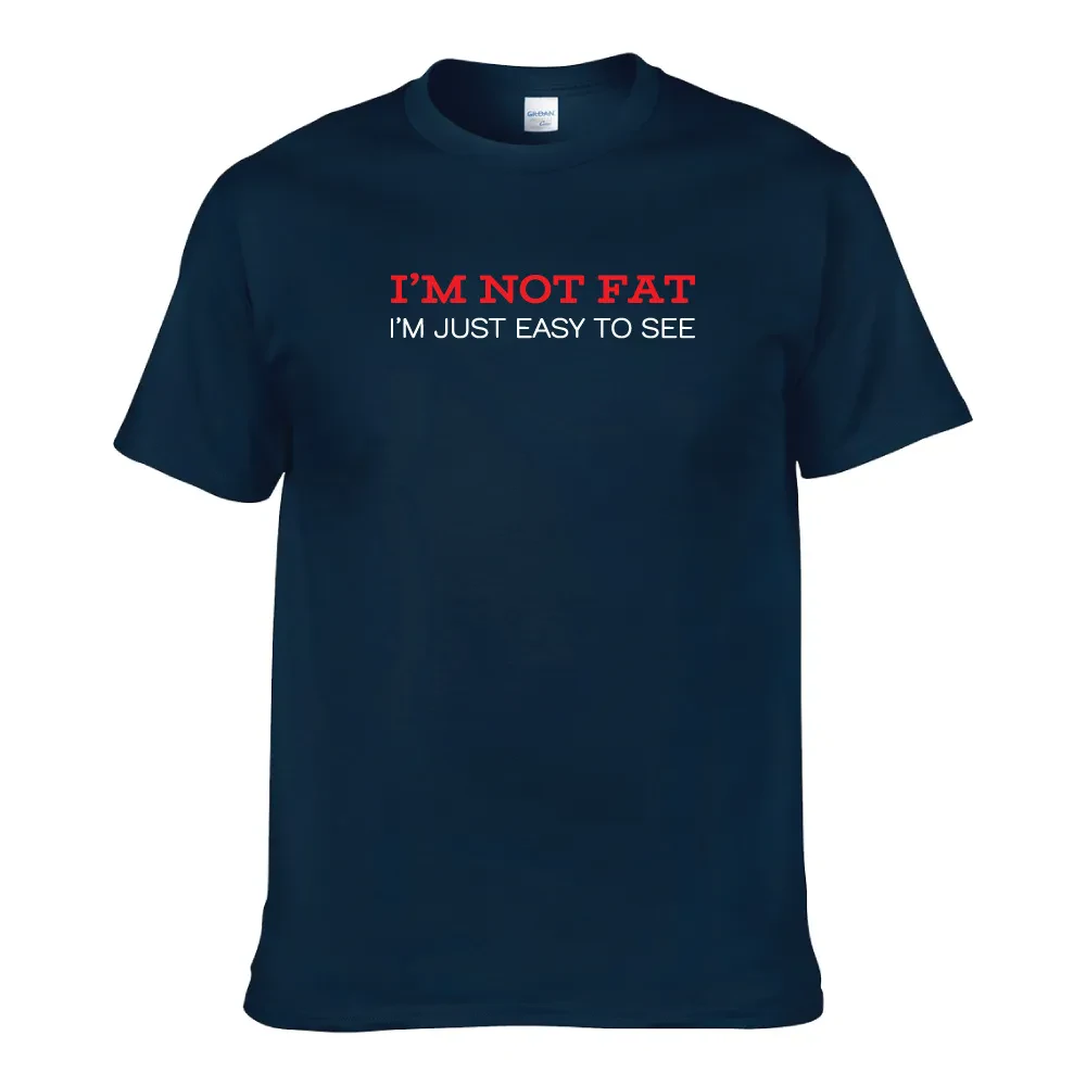I'M NOT FAT, I'M EASY TO SEE UNISEX T-SHIRT