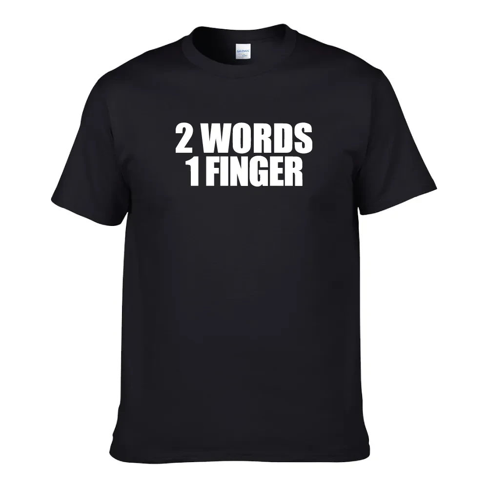 2 WORDS 1 FINGER UNISEX T-SHIRT