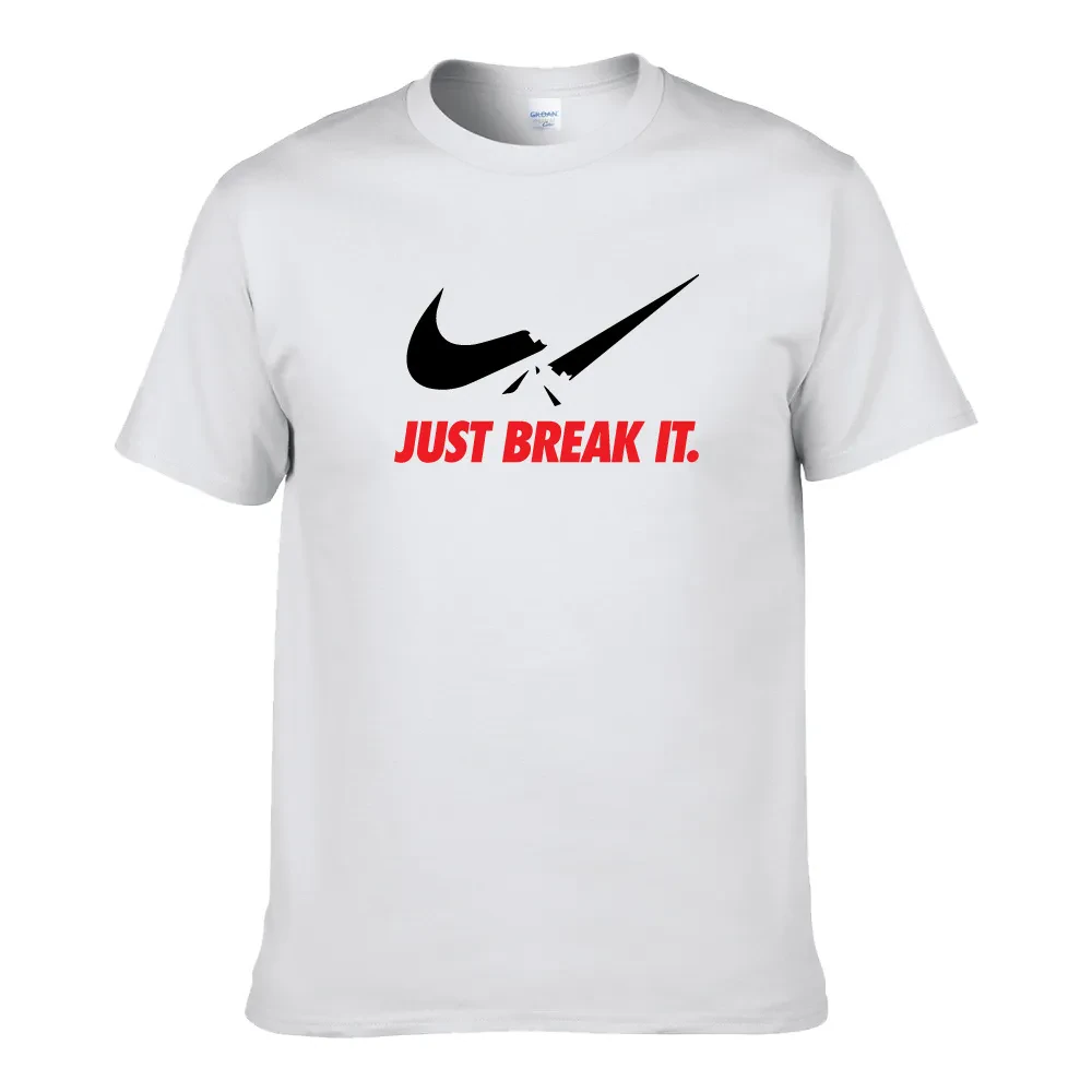 JUST BREAK IT UNISEX T-SHIRT