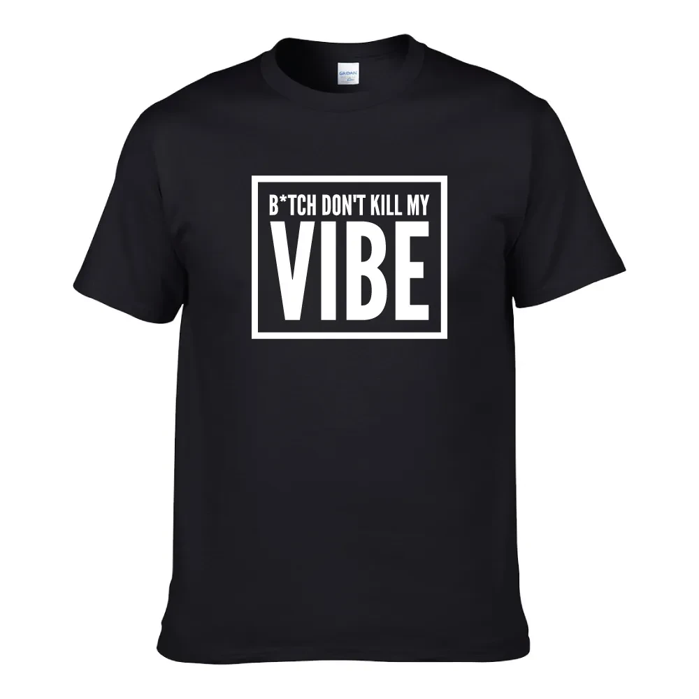 DON'T KILL MY VIBE UNISEX T-SHIRT