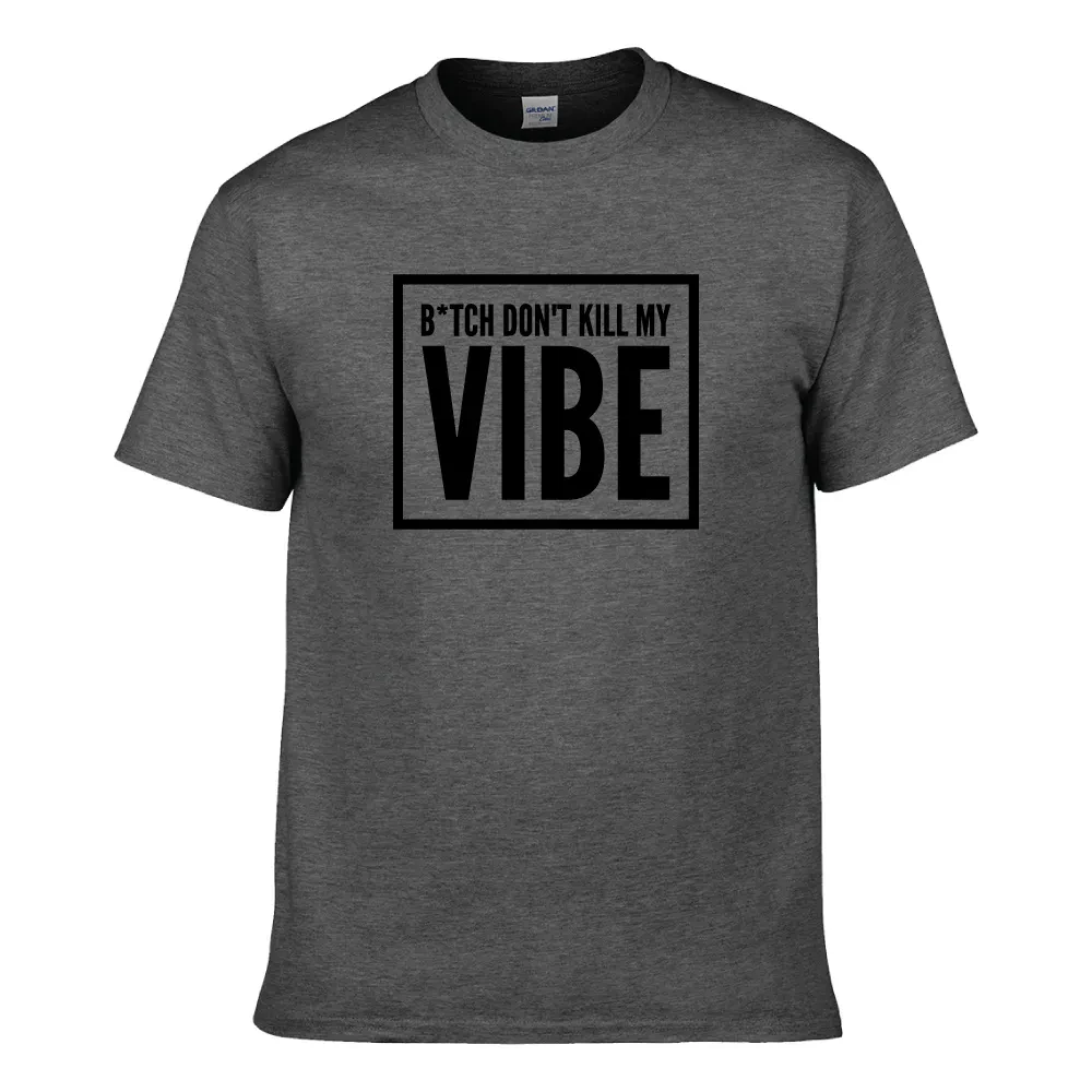 DON'T KILL MY VIBE UNISEX T-SHIRT