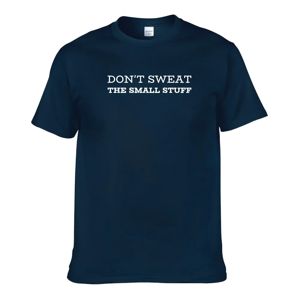 DON'T SWEAT SMALL STUFF UNISEX T-SHIRT