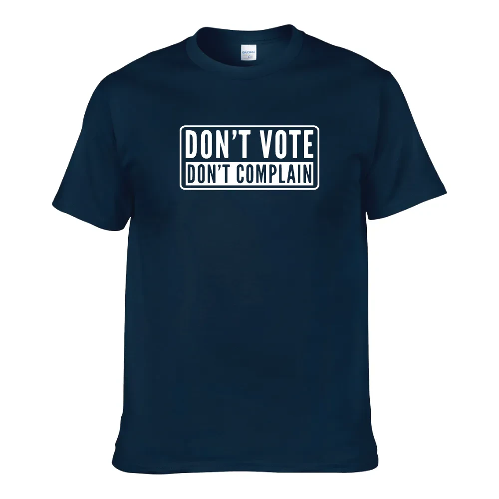 DON'T VOTE DON'T COMPLAIN UNISEX T-SHIRT