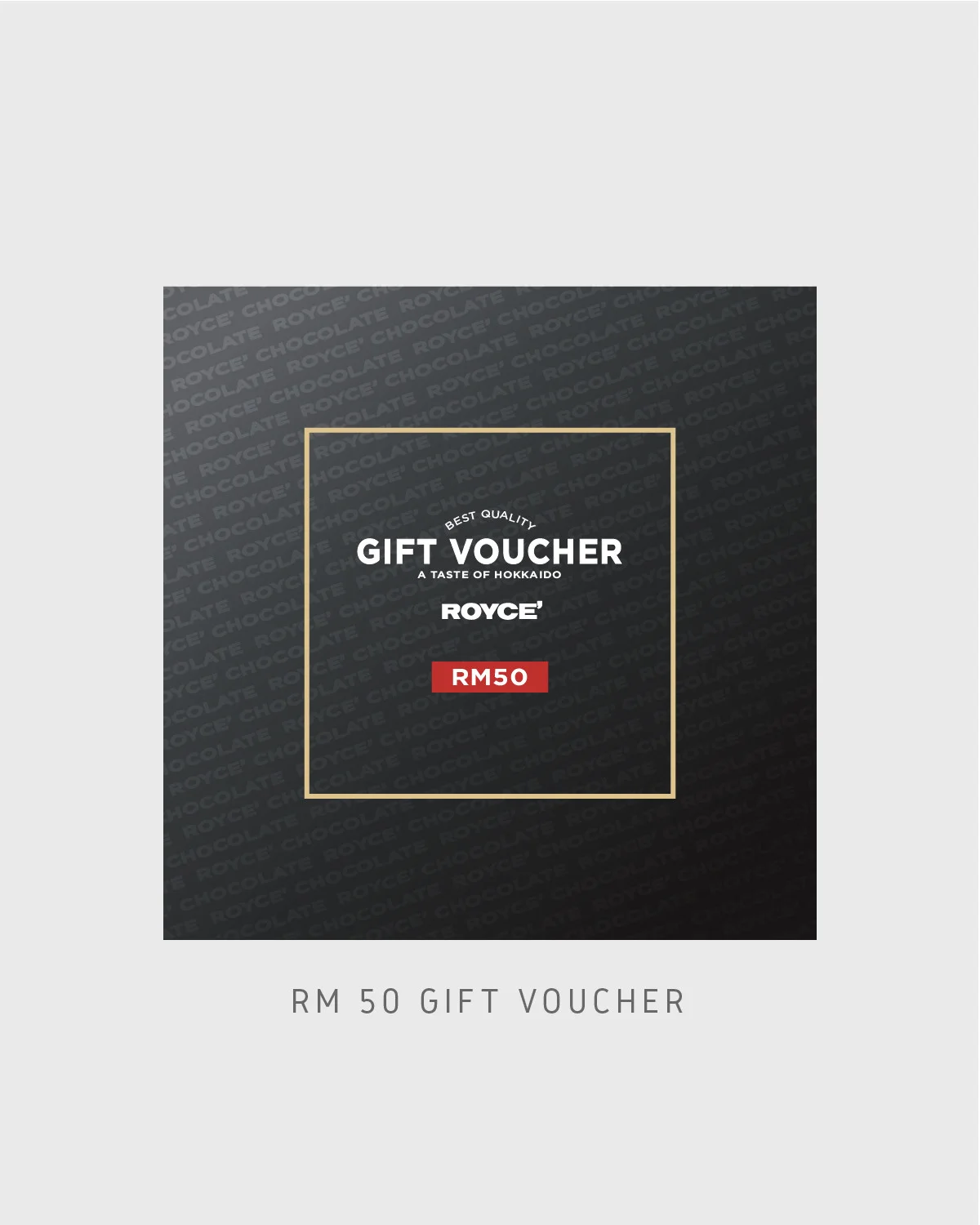 ROYCE' RM50 CASH VOUCHER