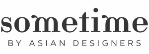 SOMETIME BY ASIAN DESIGNERS